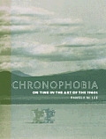 Chronophobia On Time In The Art Of The