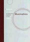 Musimathics The Mathematical Foundations of Music Volume 1