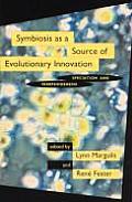 Symbiosis as a Source of Evolutionary Innovation Speciation & Morphogenesis