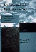 Intentional Oil Pollution at Sea Environmental Policy & Treaty Compliance
