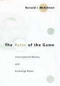 Rules of the Game International Money & Exchange Rates