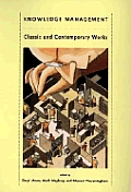 Knowledge Management: Classic & Contemporary Works