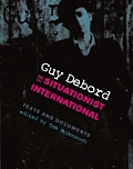Guy Debord & The Situationist International Text & Documents