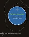 Software Ecosystem Understanding an Indispensable Technology & Industry