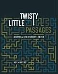 Twisty Little Passages An Approach To