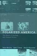 Polarized America The Dance of Ideology & Unequal Riches