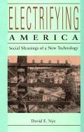 Electrifying America Social Meanings Of