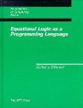 Equational Logic As A Programming Language