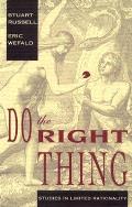 Do The Right Thing Studies In Limited Rationality
