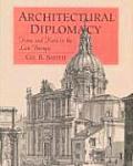 Architectural Diplomacy Rome & Paris in the Late Baroque
