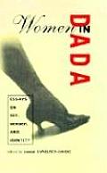 Women in Dada Essays on Sex Gender & Identity