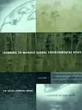 Learning to Manage Global Environmental Risks Volume 1 A Comparative History of Social Responses to Climate Change Ozone Depletion & Acid Rain
