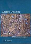 Adaptive Dynamics The Theoretical Analysis of Behavior
