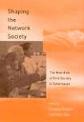 Shaping the Network Society The New Role of Civic Society in Cyberspace