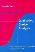 Qualitative Choice Analysis Theory Econometrics & an Application to Automobile Demand