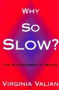 Why So Slow The Advancement Of Women