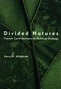 Divided Natures: French Contributions to Political Ecology