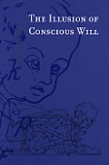 Illusion Of Conscious Will