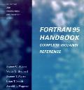 FORTRAN 95 Handbook: Complete Iso/ANSI Reference