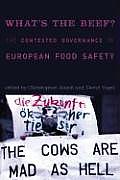 Whats the Beef The Contested Governance of European Food Safety