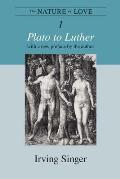 The Nature of Love, Volume 1: Plato to Luther