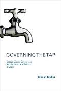 Governing the Tap Special District Governance & the New Local Politics of Water