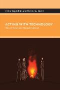 Acting with Technology: Activity Theory and Interaction Design