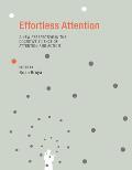 Effortless Attention: A New Perspective in the Cognitive Science of Attention and Action