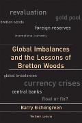 Global Imbalances & The Lessons Of Bretton Woods