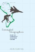 Entangled Geographies Empire & Technopolitics In The Global Cold War