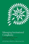 Managing Institutional Complexity Regime Interplay & Global Environmental Change