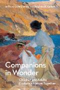 Companions in Wonder Children & Adults Exploring Nature Together
