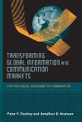 Transforming Global Information & Communication Markets The Political Economy Of Innovation