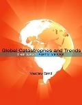Global Catastrophes & Trends The Next 50 Years