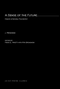 Sense of the Future Essays in Natural Philosophy