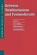Between Totalitarianism & Postmodernity