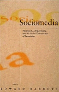 Sociomedia Multimedia Hypermedia & the Social Construction of