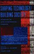 Shaping Technology / Building Society: Studies in Sociotechnical Change