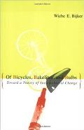 Of Bicycles, Bakelites, and Bulbs: Toward a Theory of Sociotechnical Change