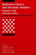 Rational Choice & Security Studies Stephen Walt & His Critics