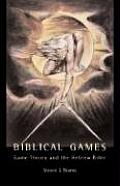 Biblical Games Game Theory & the Hebrew Bible