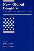 New Global Dangers Changing Dimensions of International Security