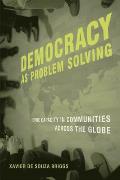 Democracy as Problem Solving: Civic Capacity in Communities Across the Globe