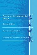 American Environmental Policy, updated and expanded edition: Beyond Gridlock