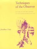 Techniques of the Observer: On Vision and Modernity in the Nineteenth Century