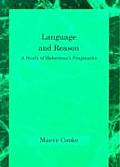 Language & Reason A Study of Habermass Pragmatics