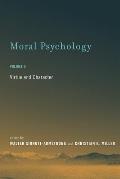 Moral Psychology, Volume 5: Virtue and Character
