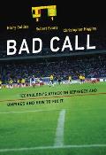 Bad Call: Technology's Attack on Referees and Umpires and How to Fix It