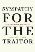 Sympathy for the Traitor A Translation Manifesto
