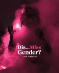 DisMiss Gender